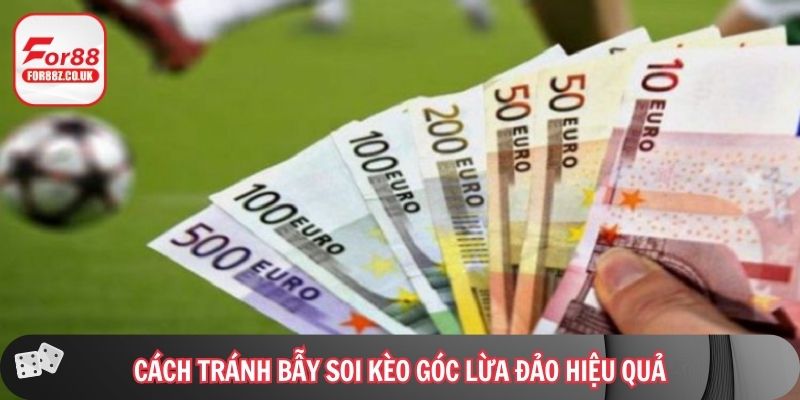 Cách tránh bẫy soi kèo góc lừa đảo hiệu quả