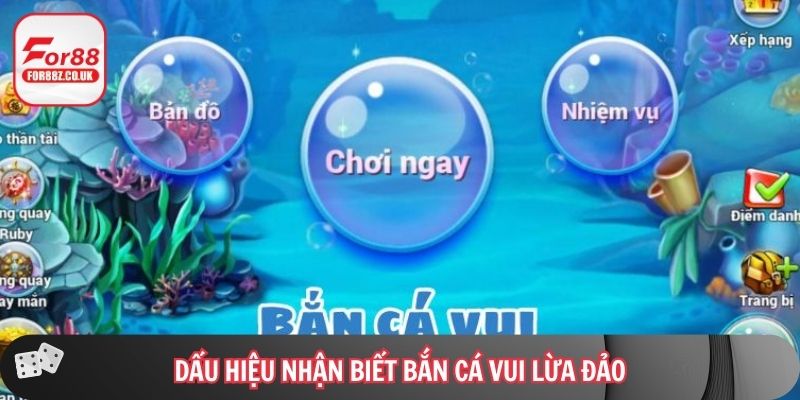 Dấu hiệu nhận biết bắn cá vui lừa đảo